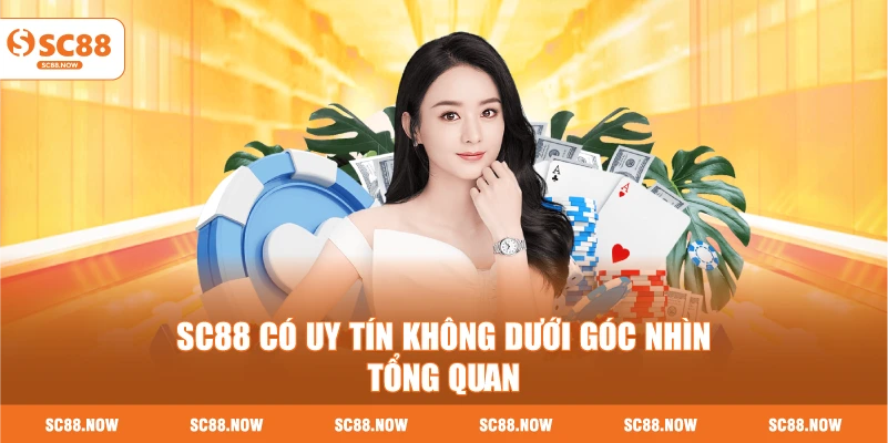 SC88 Có Uy Tín Không Dưới Góc Nhìn Tổng Quan